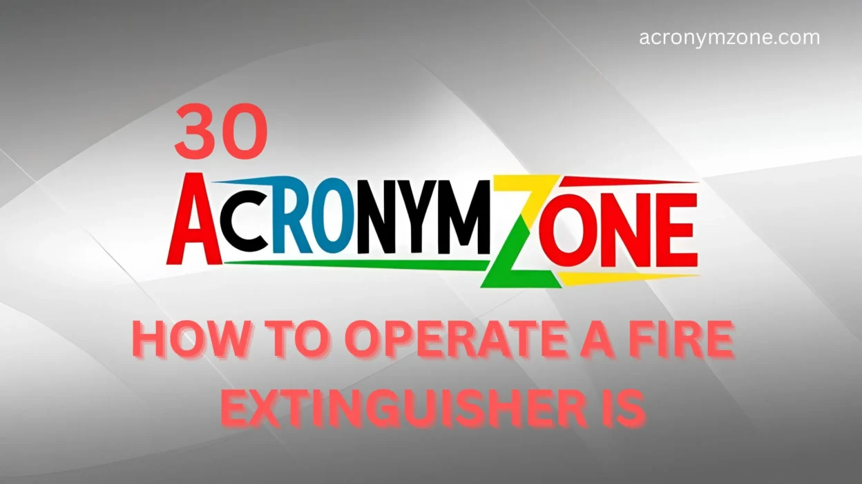 How to Operate a Fire Extinguisher Is